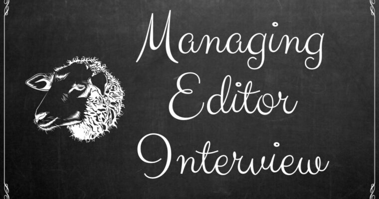 An Interview with our Managing Editor