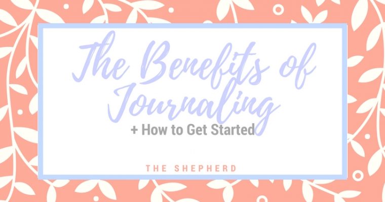 The Benefits of Journaling (+ How to Get Started)