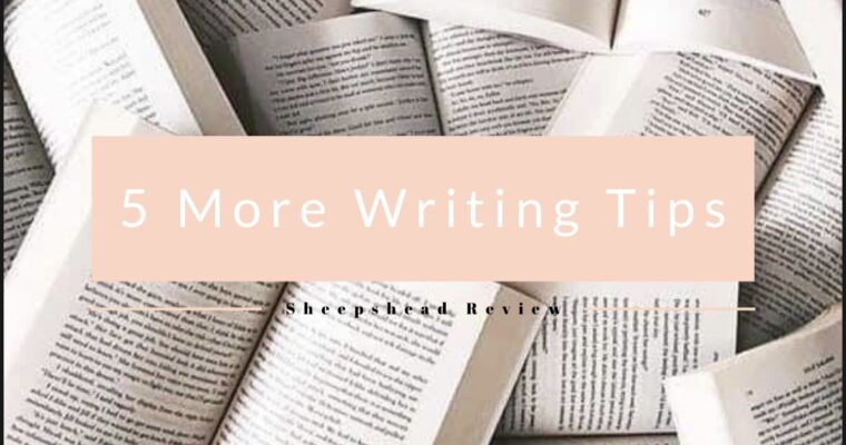 5 More Writing Tips to Help You Finish That Draft